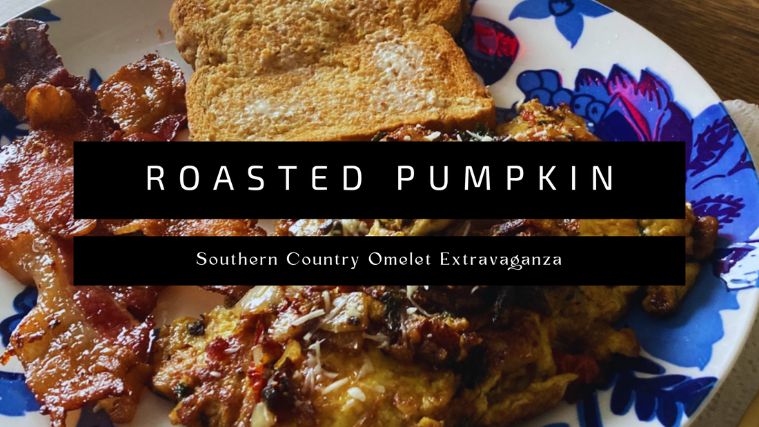 Roasted Pumpkin Southern Country Omelet Extravaganza
